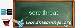 WordMeaning blackboard for sore throat